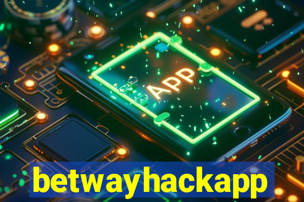 betwayhackapp