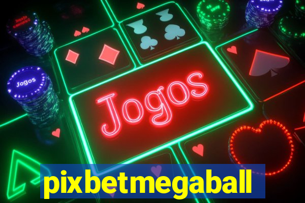 pixbetmegaball