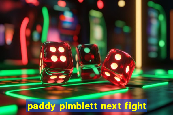 paddy pimblett next fight