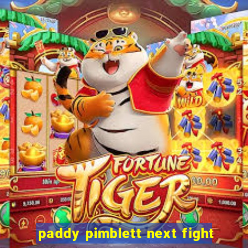 paddy pimblett next fight