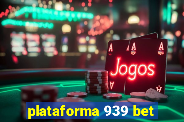 plataforma 939 bet