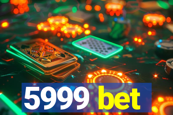 5999 bet
