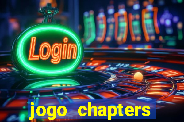 jogo chapters diamantes infinitos