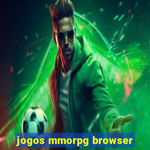 jogos mmorpg browser
