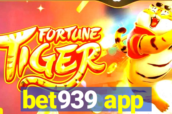 bet939 app