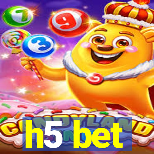 h5 bet