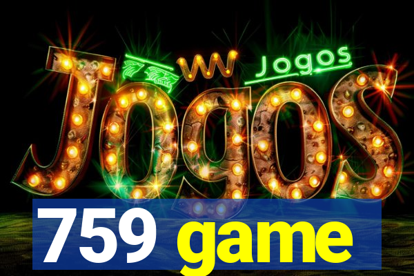 759 game