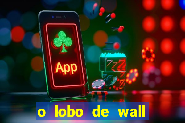 o lobo de wall street assistir
