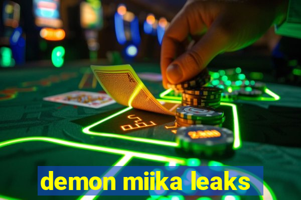 demon miika leaks
