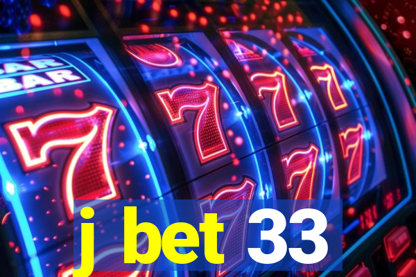 j bet 33