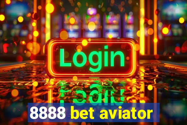 8888 bet aviator
