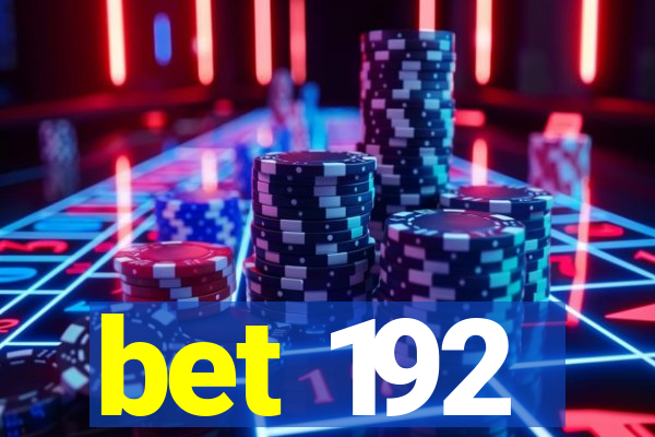 bet 192