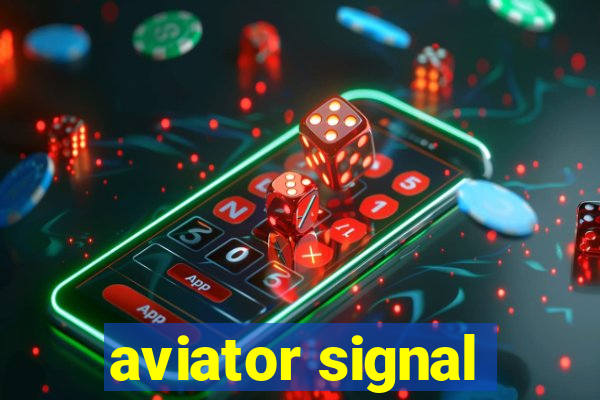 aviator signal