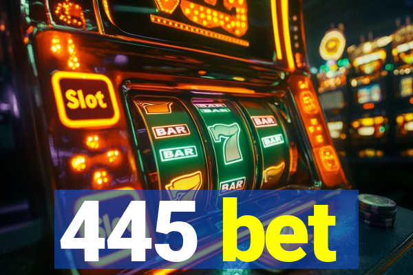 445 bet