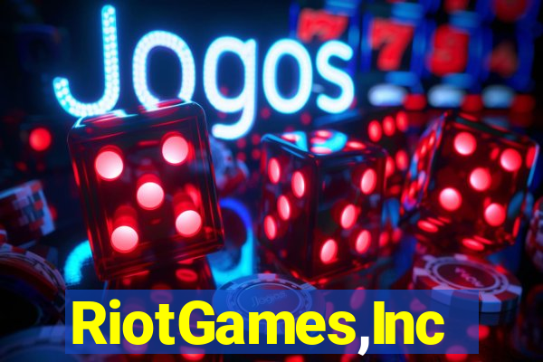 RiotGames,Inc