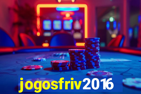 jogosfriv2016