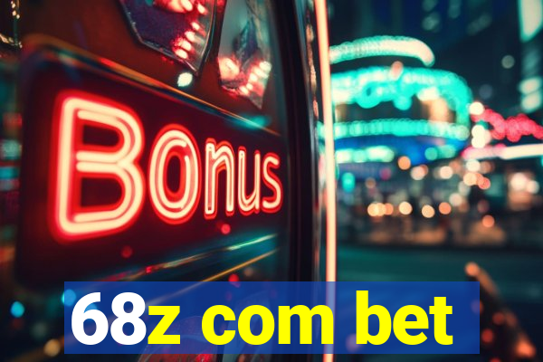 68z com bet
