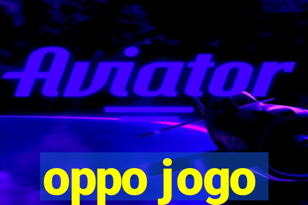 oppo jogo