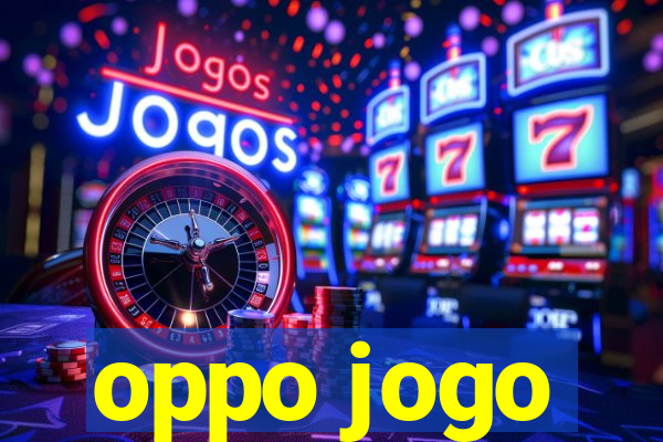 oppo jogo