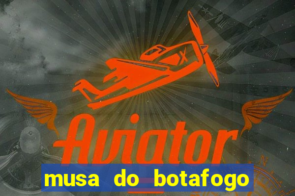 musa do botafogo carol marques