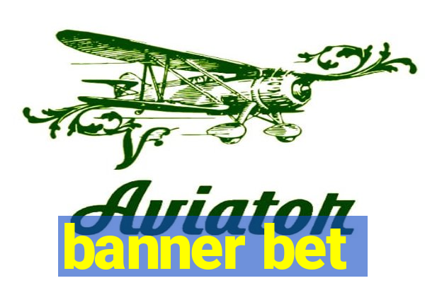 banner bet