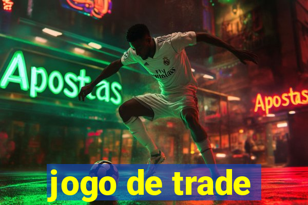 jogo de trade