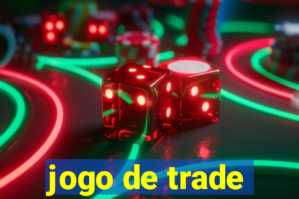 jogo de trade