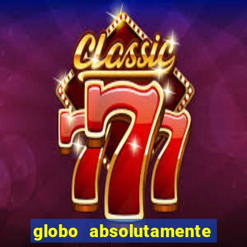 globo absolutamente sobre noticias