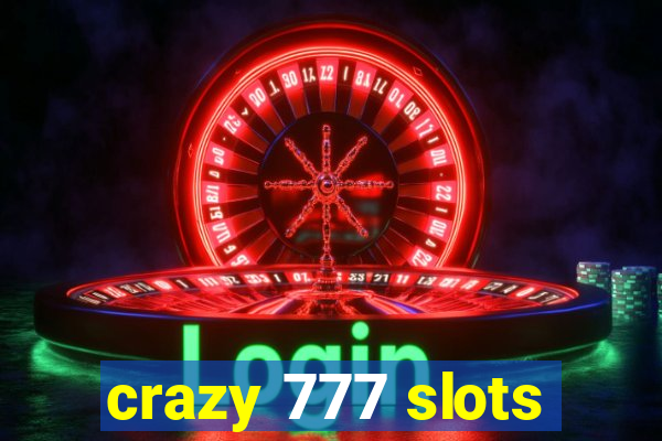 crazy 777 slots