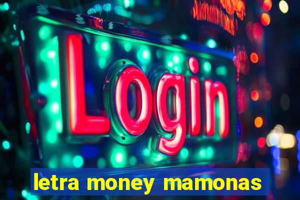 letra money mamonas