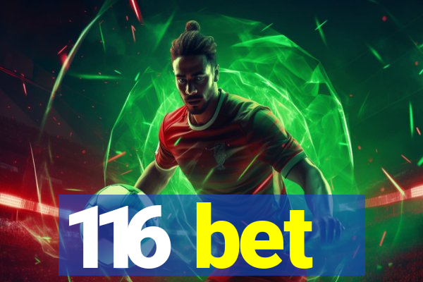 116 bet