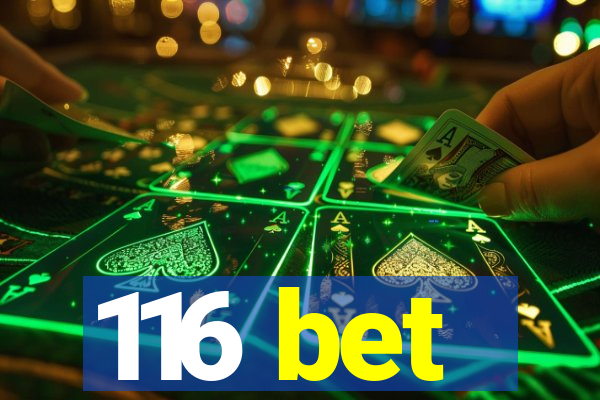 116 bet