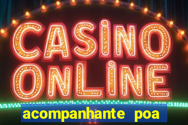 acompanhante poa zona sul