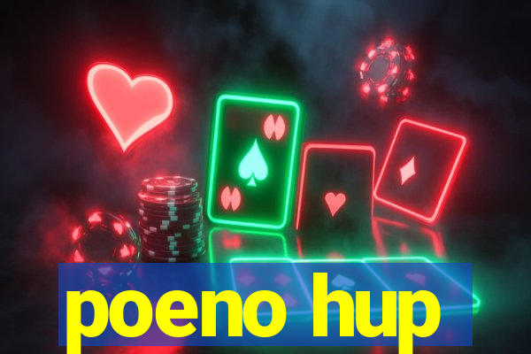 poeno hup