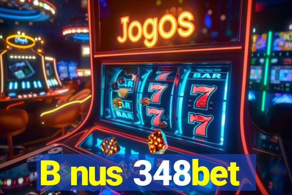 B nus 348bet