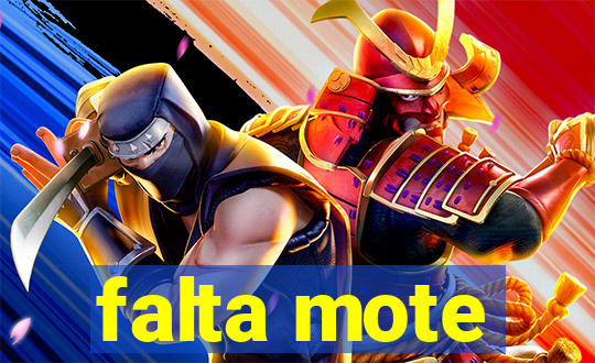 falta mote