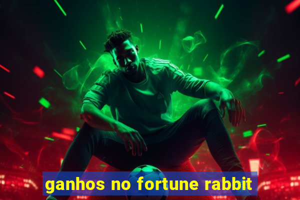 ganhos no fortune rabbit