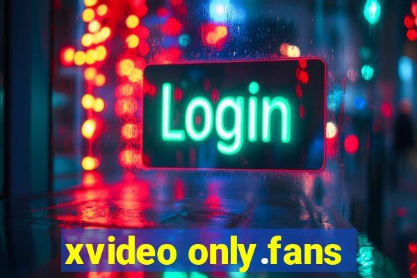 xvideo only.fans