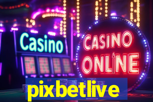 pixbetlive
