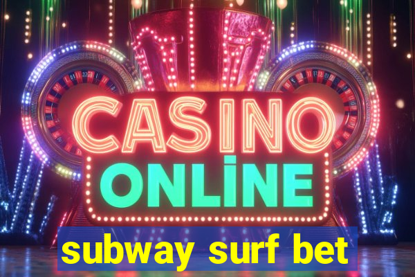 subway surf bet