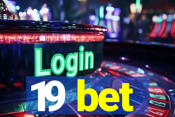 19 bet