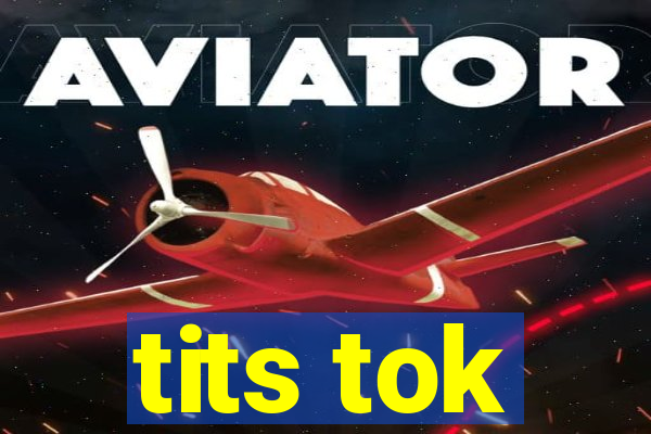 tits tok