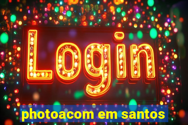 photoacom em santos