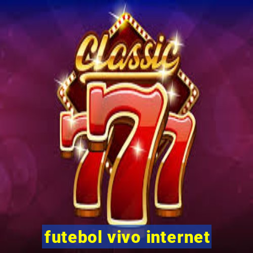 futebol vivo internet