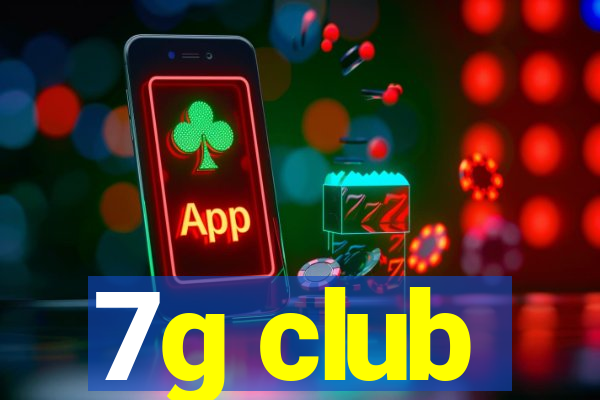 7g club