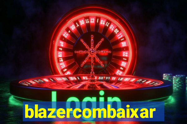 blazercombaixar