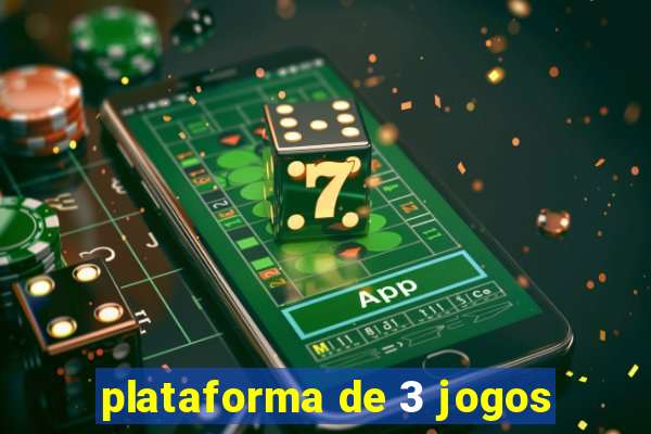 plataforma de 3 jogos