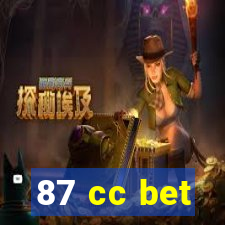 87 cc bet