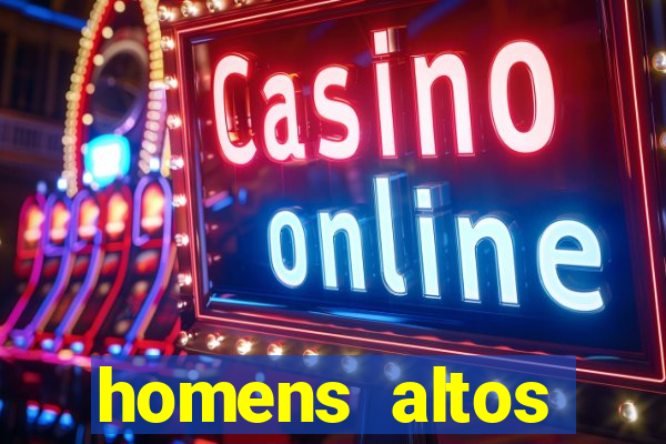 homens altos sarados pelados