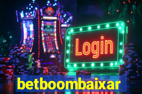 betboombaixar